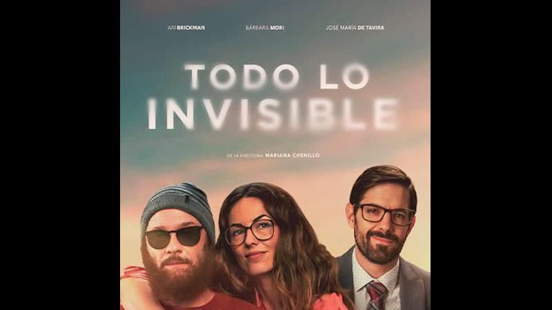 Всё невидимое (2020) todo lo invisible