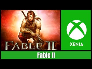 Fable 2 починили [xenia][xbox360][7gen]