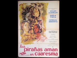 Пираньи влюбляются на пасху las pirañas aman en cuaresma (1969) мексика