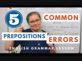 Common mistakes with prepositions | speak fluent english