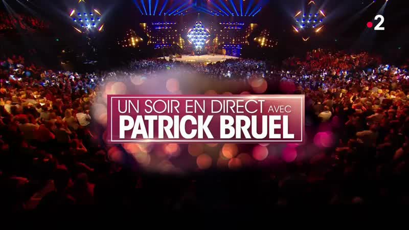 Patrick bruel un soir en direct avec patrick bruel france