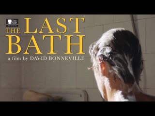 Последняя ванна (2020) o último banho (the last bath)