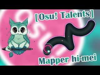 [osu! talents] mapper hi mei by misty owl