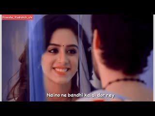 Rudraksh x preesha | naino ne bandhi kaisi dor rey| sargun kaur luthra | abrarqazi | yhc | starplus