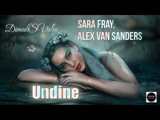 Sara fray, alex van sanders undine (dimaksvideo)