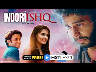 Indori ishq 2021 s01 all episodes ( hindi dubbed )