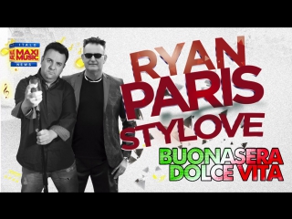 Ryan paris & stylove buonasera dolce vita