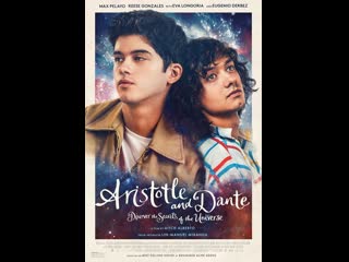 Аристотель и данте раскрывают тайны вселенной (2022) aristotle and dante discover the secrets of the universe