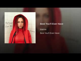 "best you'll ever have" inanna