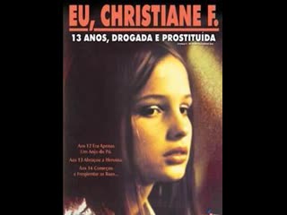 Eu, christiane f drogada e prostituida 1980 (dublado)