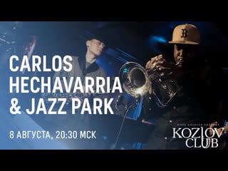 Carlos hechavarria (cuba) & jazz park