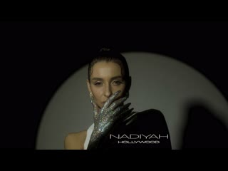 Nadiyah hollywood ( премьера клипа 2022 )