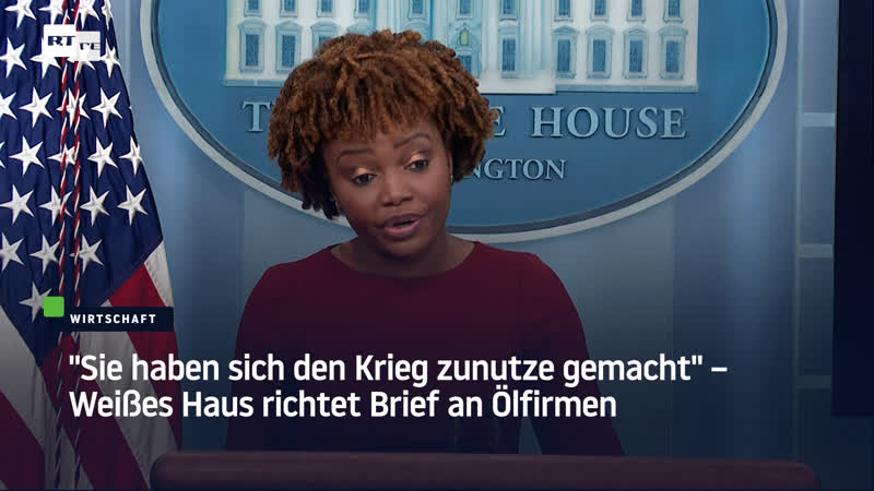 "sie haben sich den krieg zunutze gemacht" – weisses haus richtet brief an ölfirmen
