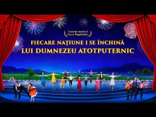 Coral crestin „fiecare naţiune i se închină lui dumnezeu atotputernic” dumnezeu s a întors