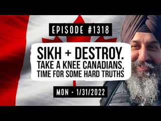 Owen benjamin | #1318 sikh & destroy take a knee canadians, time for some hard truths