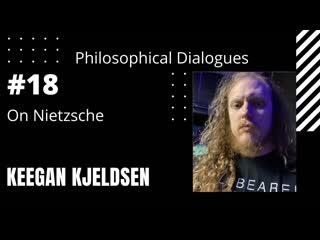 Keegan kjeldsen philosophical dialogues #18