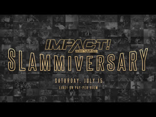 Impact! slammiversary 2023 (2023 07 15)