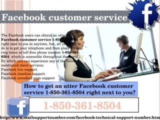 Ring the facebook customer service 1 850 361 8504 to try the client services out