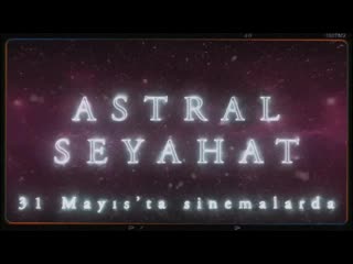 Astral seyahat | teaser