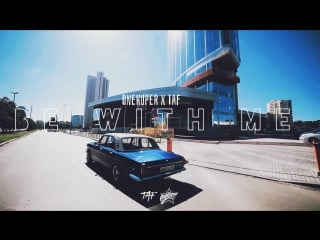 Onekuper x taf be with me [teaser]