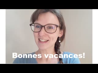 Bonnes vacances!