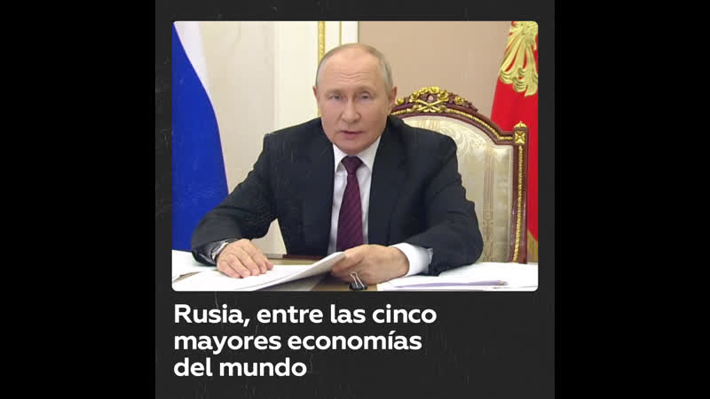 Putin a pesar de las previsiones pesimistas, la economía rusa está a la cabeza