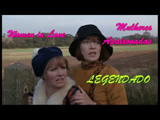 "women in love" ou "mulheres apaixonadas" (1969) de ken russell legendado