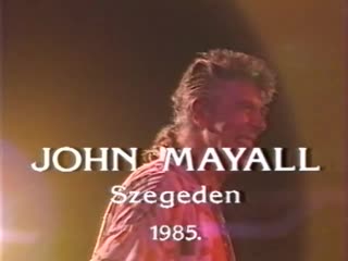 John mayall the bluesbreakers live in szeged, hungary (1985)