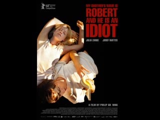 Моего брата зовут роберт, и он идиот mein bruder heisst robert und ist ein idiot (2018) германия, франция, швейцария