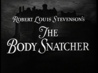 Похититель тел / the body snatcher