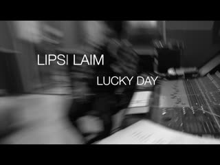 Lipsi laim "lucky day"