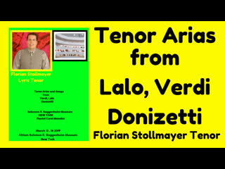 4 tenor arias from verdi, donizetti, lalo, (guggenheim york 2019) florian stollmayer tenor