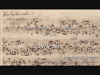 666 j s bach jesus christus, unser heiland (leipzig chorals), bwv 666 jean baptiste dupont, organ