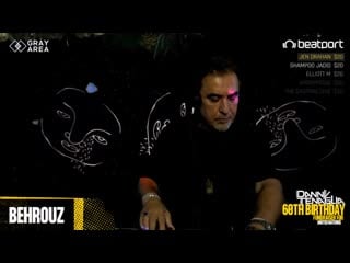 Behrouz for danny tenaglia's 60th birthday on beatport live