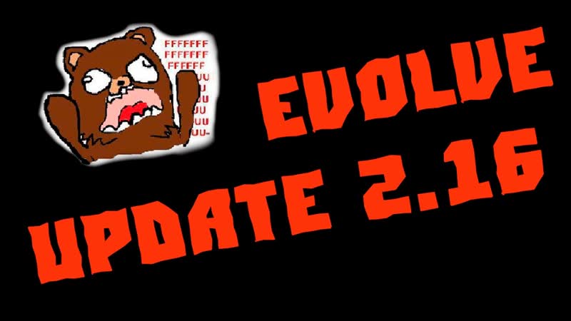 Evolve stage 2 update 2 16 и послесловие