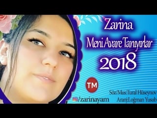 Zarina meni avare taniyirlar 2018 mahnı mp4