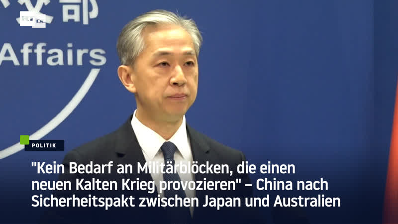 "kein bedarf an militärblöcken mit neuem kalten krieg" – china nach sicherheitspakt zwischen japan und australien