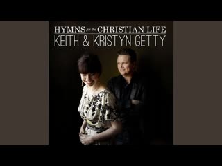 Keith kristyn getty hymns for the christian life (deluxe version) (2012)