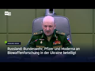 Russland bundeswehr, pfizer und moderna an biowaffenforschung in der ukraine beteiligt