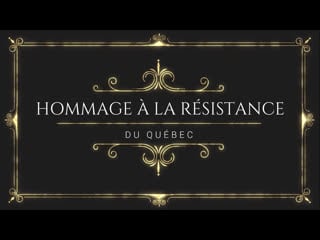 Hommage à la résistance du québec