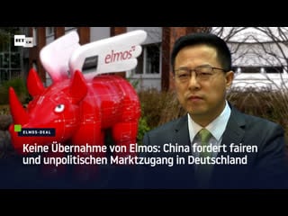 Keine übernahme von elmos china fordert fairen und unpolitischen marktzugang in deutschland