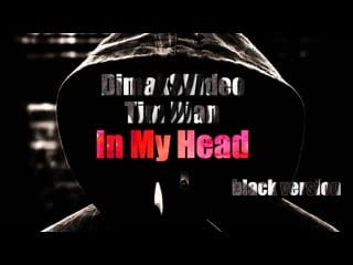 Tim dian in my head (dimaksvideo)