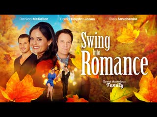Роман в ритме танца (2023) swing into romance