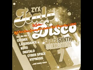 Dj sadru zyx italo disco spacesynth collection vol 7 (promo mix ) (2021)