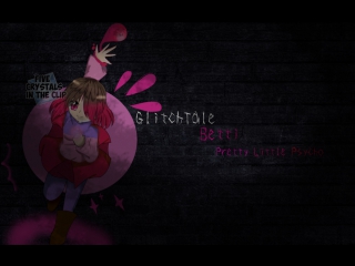 [glitchtale] betty pretty little psycho