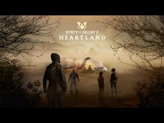 State of decay 2 heartland dlc прохождение #6 (без комментариев)