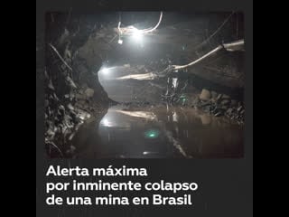 Inminente colapso de una mina amenaza a una ciudad en brasil