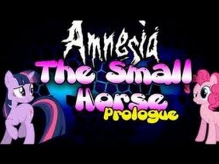 The small horse prologue пони в амнезии