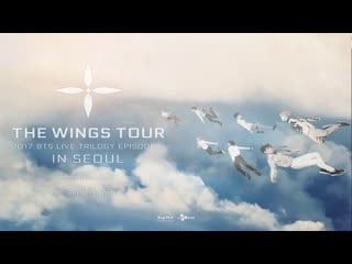 Bts live trilogy episode iii the wings tour in seoul the final [rus sub]