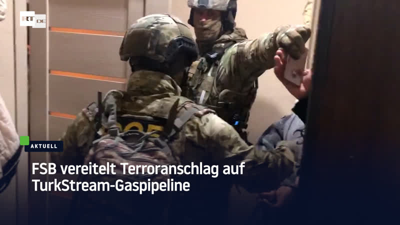 Fsb vereitelt terroranschlag auf turkstream gaspipeline